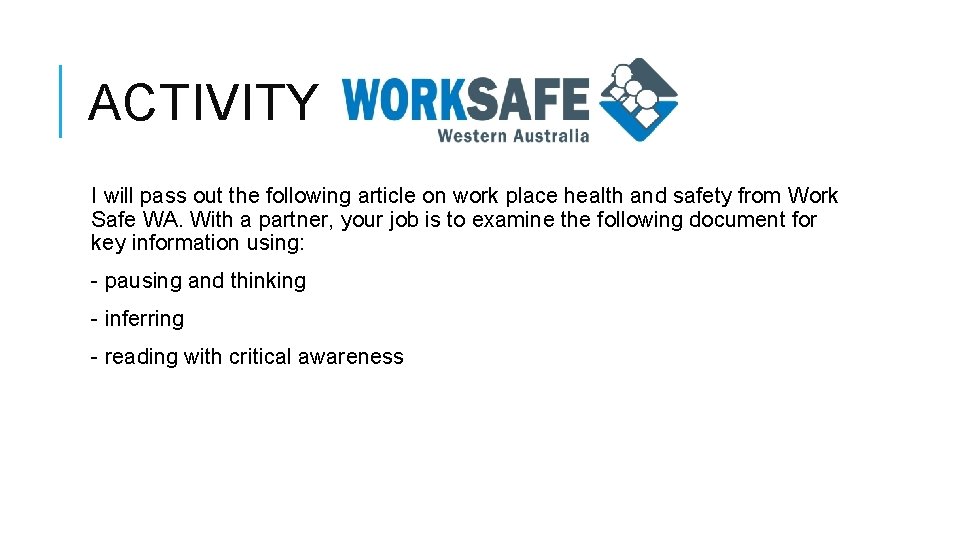 ACTIVITY I will pass out the following article on work place health and safety ACTIVITY I will pass out the following article on work place health and safety