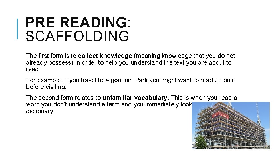 PRE READING: SCAFFOLDING The first form is to collect knowledge (meaning knowledge that you PRE READING: SCAFFOLDING The first form is to collect knowledge (meaning knowledge that you