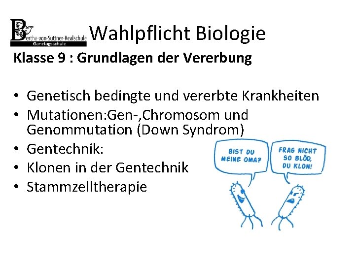 Wahlpflicht Biologie Klasse 9 : Grundlagen der Vererbung • Genetisch bedingte und vererbte Krankheiten