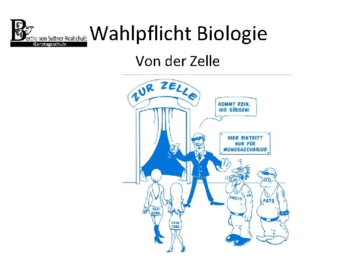 Wahlpflicht Biologie Von der Zelle 