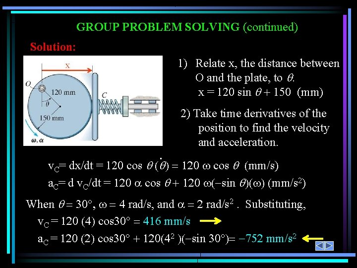 GROUP PROBLEM SOLVING (continued) Solution: 1) Relate x, the distance between O and the