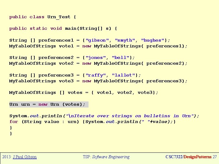 public class Urn_Test { public static void main(String[] s) { String [] preferences 1