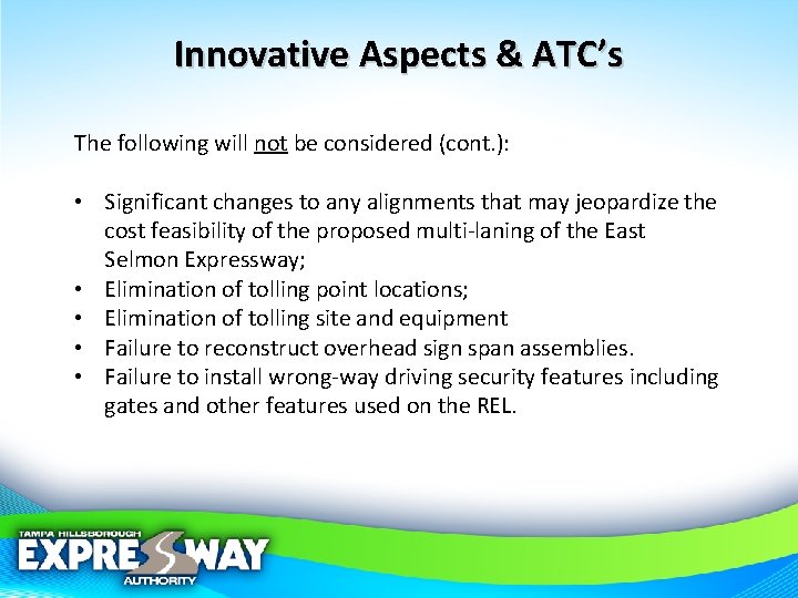 Innovative Aspects & ATC’s The following will not be considered (cont. ): • Significant