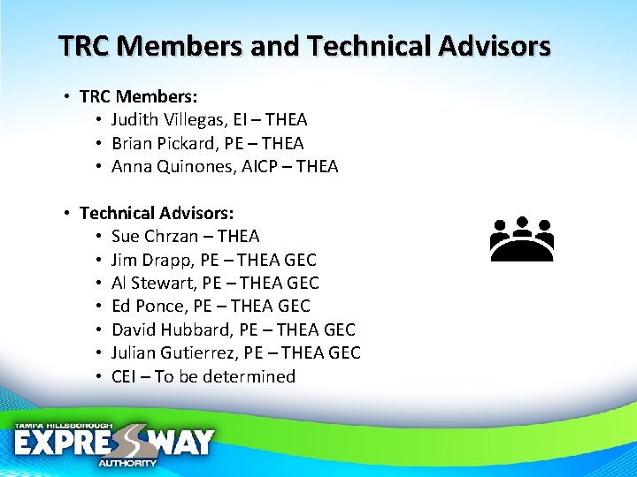 TRC Members and Technical Advisors • TRC Members: • Judith Villegas, EI – THEA