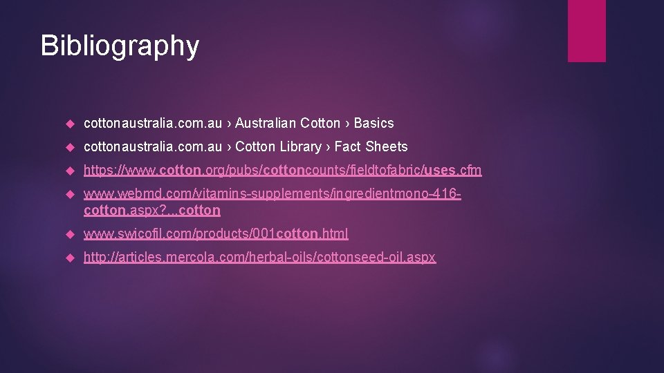 Bibliography cottonaustralia. com. au › Australian Cotton › Basics cottonaustralia. com. au › Cotton