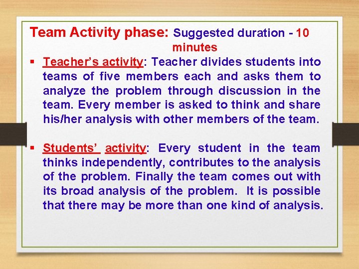 Team Activity phase: Suggested duration - 10 minutes § Teacher’s activity: Teacher divides students