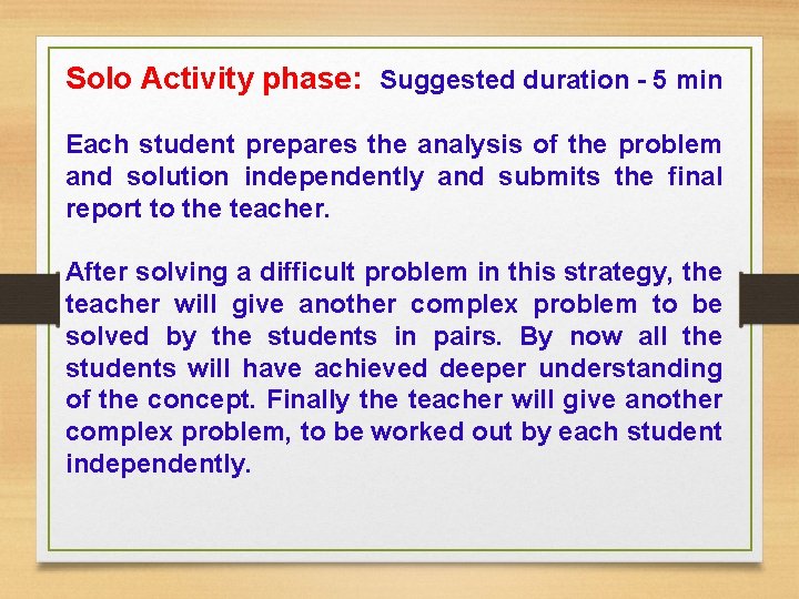 Solo Activity phase: Suggested duration - 5 min Each student prepares the analysis of