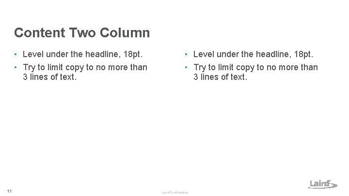 Content Two Column • Level under the headline, 18 pt. • Try to limit Content Two Column • Level under the headline, 18 pt. • Try to limit
