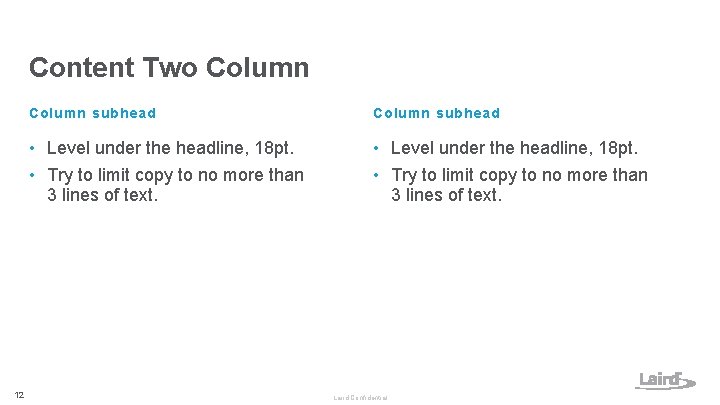 Content Two Column 12 Column subhead • Level under the headline, 18 pt. • Content Two Column 12 Column subhead • Level under the headline, 18 pt. •