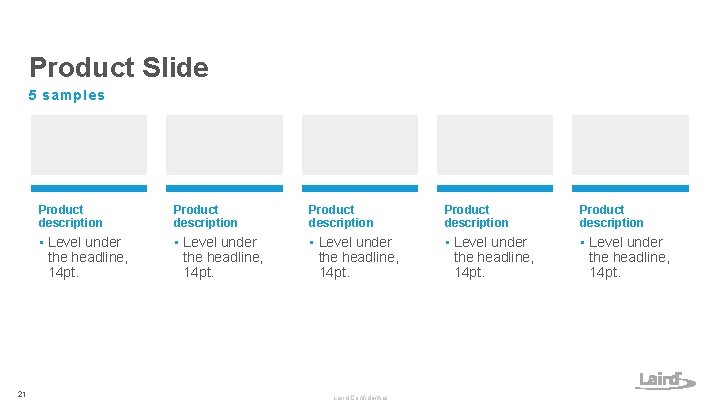 Product Slide 5 samples 21 Product description Product description • Level under the headline, Product Slide 5 samples 21 Product description Product description • Level under the headline,