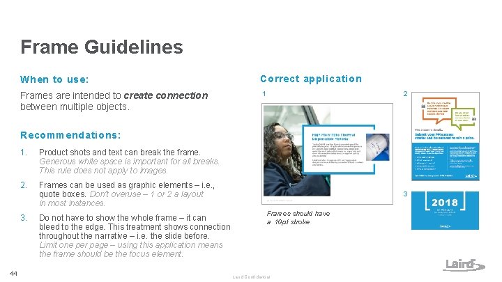 Frame Guidelines When to use: Correct application Frames are intended to create connection between Frame Guidelines When to use: Correct application Frames are intended to create connection between