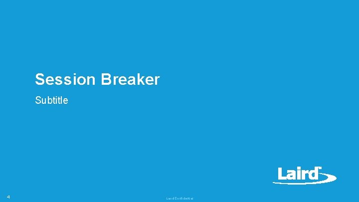 Session Breaker Subtitle 4 Laird Confidential Session Breaker Subtitle 4 Laird Confidential