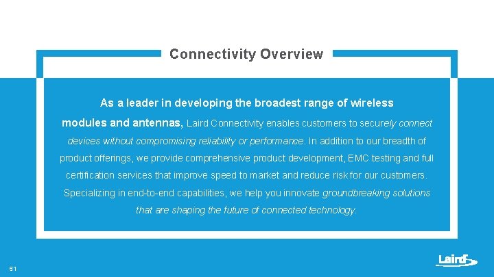 Connectivity Overview As a leader in developing the broadest range of wireless modules and Connectivity Overview As a leader in developing the broadest range of wireless modules and