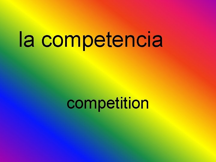 la competencia competition 