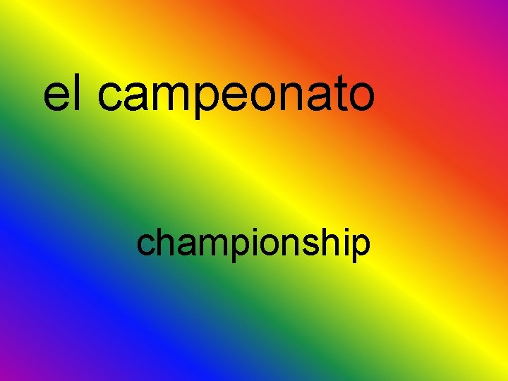 el campeonato championship 