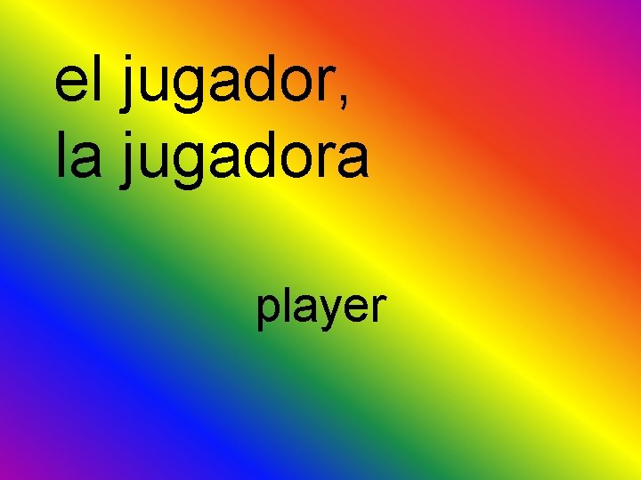 el jugador, la jugadora player 