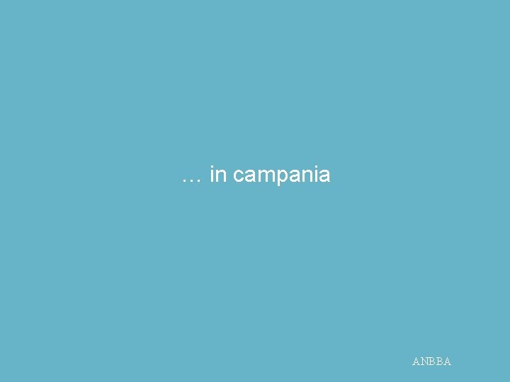 … in campania ANBBA 