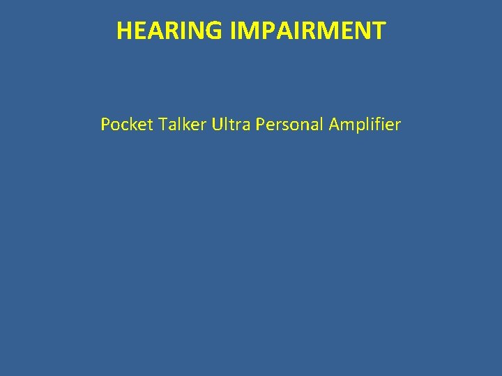 HEARING IMPAIRMENT Pocket Talker Ultra Personal Amplifier 