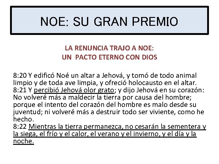 NOE: SU GRAN PREMIO LA RENUNCIA TRAJO A NOE: UN PACTO ETERNO CON DIOS