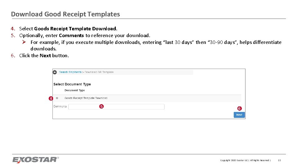 Download Good Receipt Templates 4. Select Goods Receipt Template Download. 5. Optionally, enter Comments