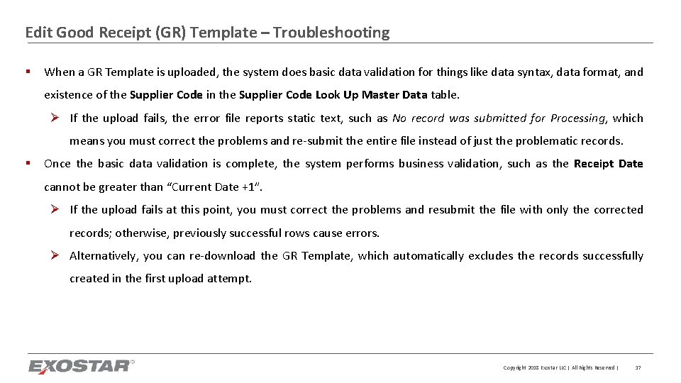 Edit Good Receipt (GR) Template – Troubleshooting § When a GR Template is uploaded,