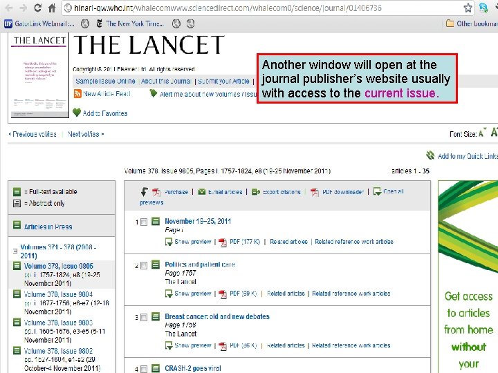 Accessing journals by title 4 Another window will open at the journal publisher’s website