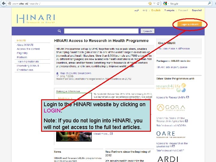 Login to the HINARI website by clicking on LOGIN. Note: If you do not