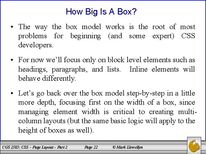 How Big Is A Box? • The way the box model works is the