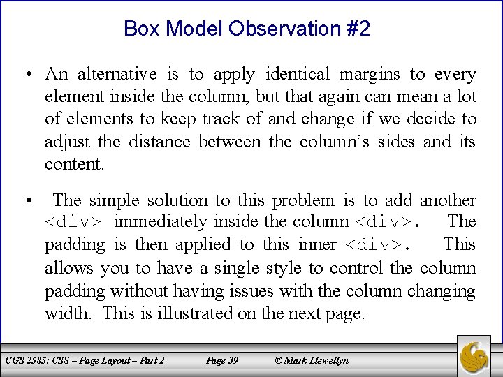 Box Model Observation #2 • An alternative is to apply identical margins to every