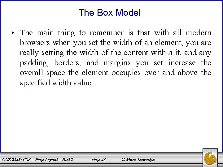 The Box Model • The main thing to remember is that with all modern