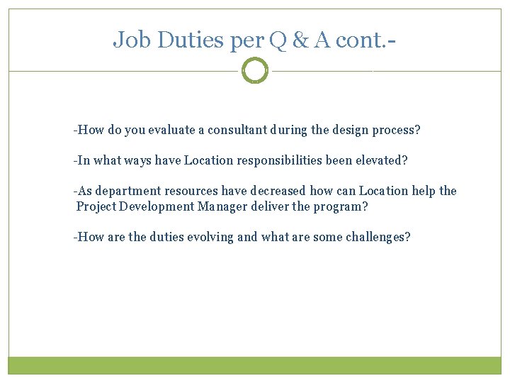 Job Duties per Q & A cont. - -How do you evaluate a consultant