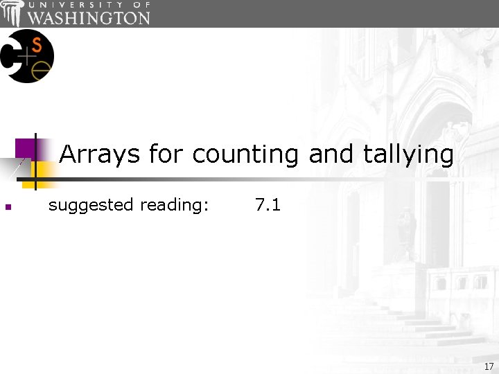 Arrays for counting and tallying n suggested reading: 7. 1 17 