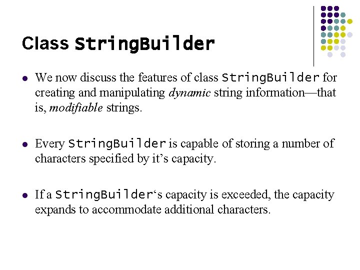Class String. Builder l We now discuss the features of class String. Builder for Class String. Builder l We now discuss the features of class String. Builder for