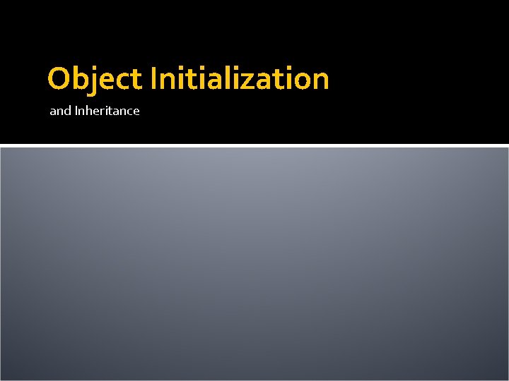 Object Initialization and Inheritance 