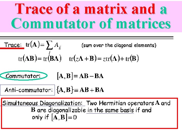 Trace of a matrix and a Commutator of matrices 