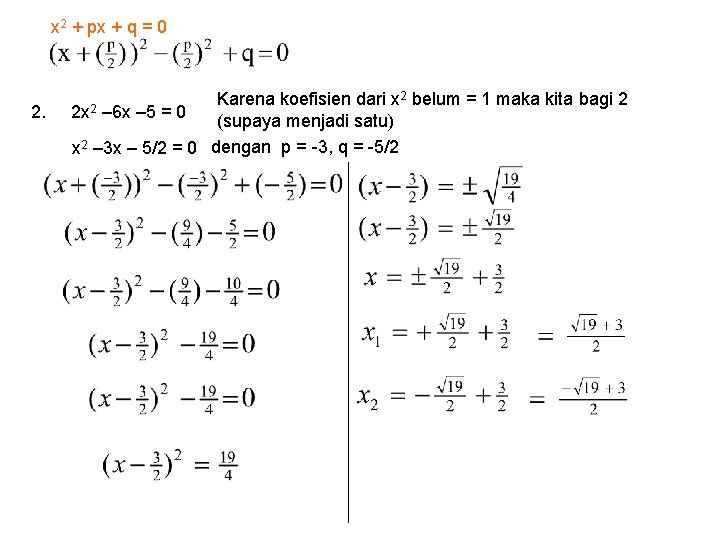 x 2 + px + q = 0 2. 2 belum = 1 maka