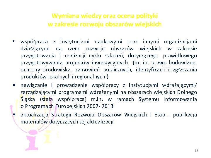 Wymiana wiedzy oraz ocena polityki w zakresie rozwoju obszarów wiejskich • współpraca z instytucjami