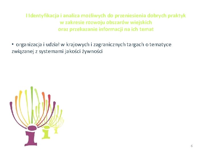 I Identyfikacja i analiza możliwych do przeniesienia dobrych praktyk w zakresie rozwoju obszarów wiejskich