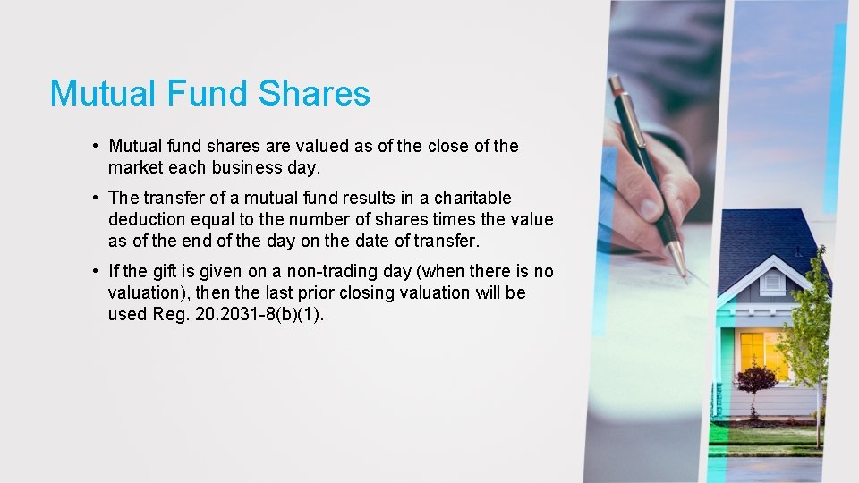 Mutual Fund Shares • Mutual fund shares are valued as of the close of