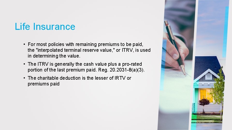 Life Insurance • For most policies with remaining premiums to be paid, the "interpolated