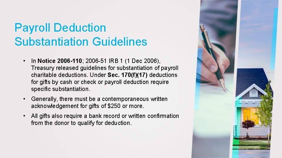 Payroll Deduction Substantiation Guidelines • In Notice 2006 -110; 2006 -51 IRB 1 (1