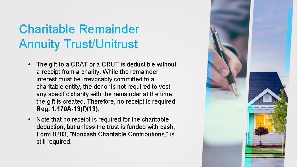 Charitable Remainder Annuity Trust/Unitrust • The gift to a CRAT or a CRUT is