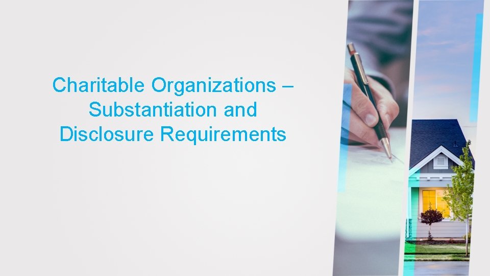 Charitable Organizations – Substantiation and Disclosure Requirements 