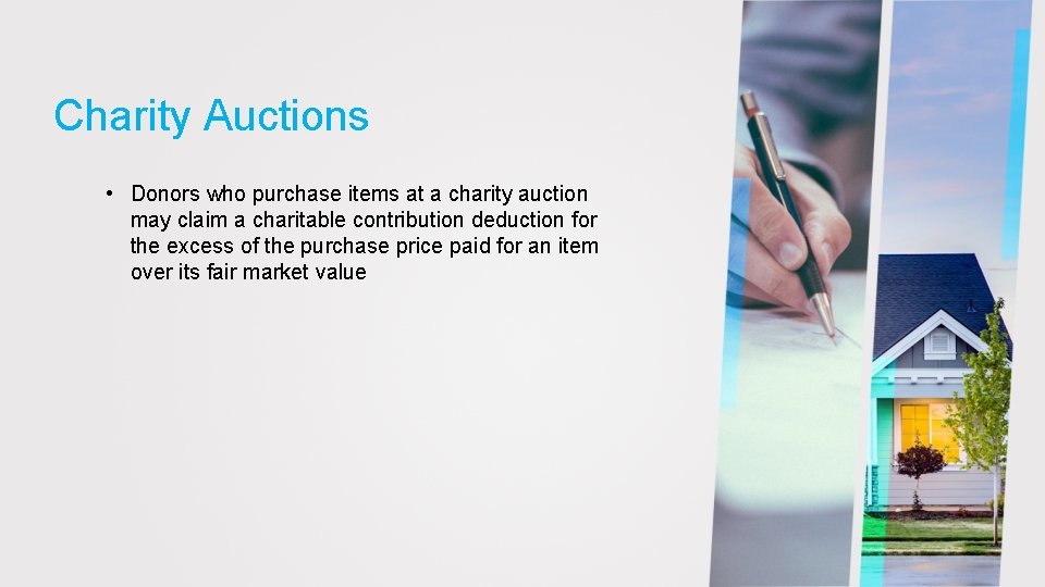 Charity Auctions • Donors who purchase items at a charity auction may claim a