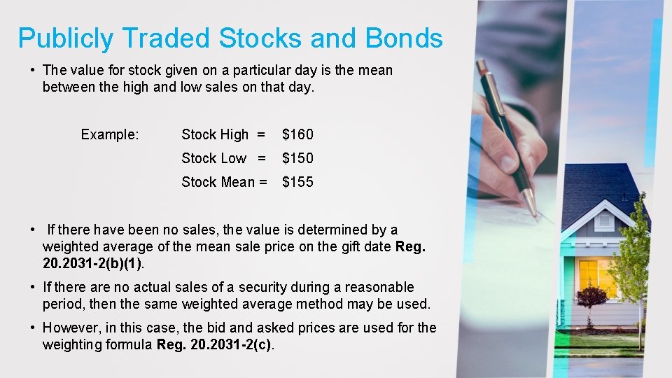 Publicly Traded Stocks and Bonds • The value for stock given on a particular