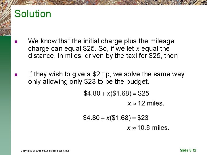 Solution n We know that the initial charge plus the mileage charge can equal