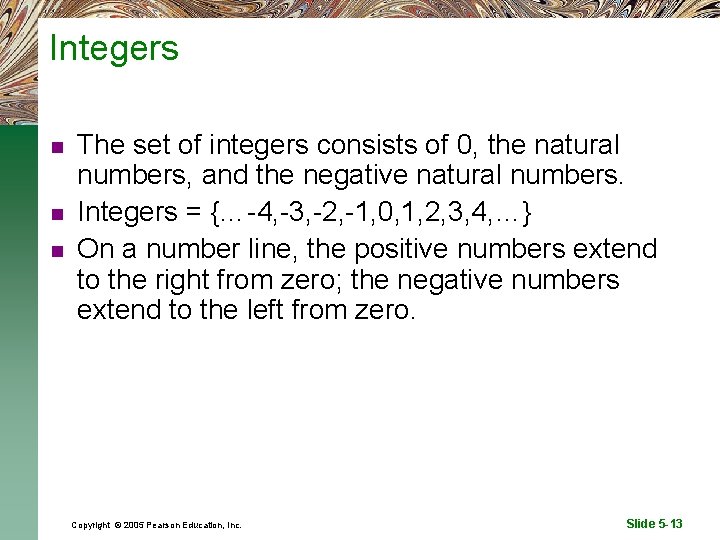 Integers n n n The set of integers consists of 0, the natural numbers,