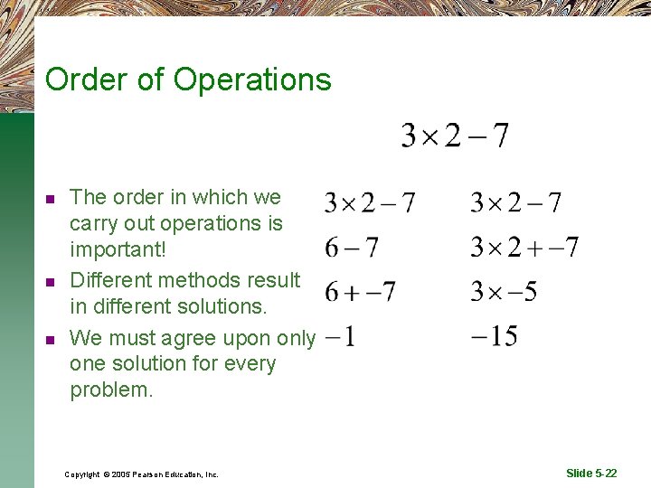Order of Operations n n n The order in which we carry out operations