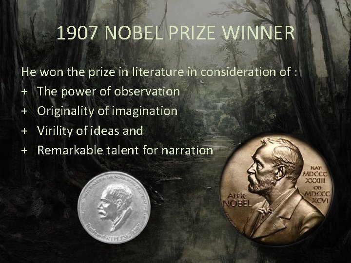 1907 NOBEL PRIZE WINNER He won the prize in literature in consideration of :