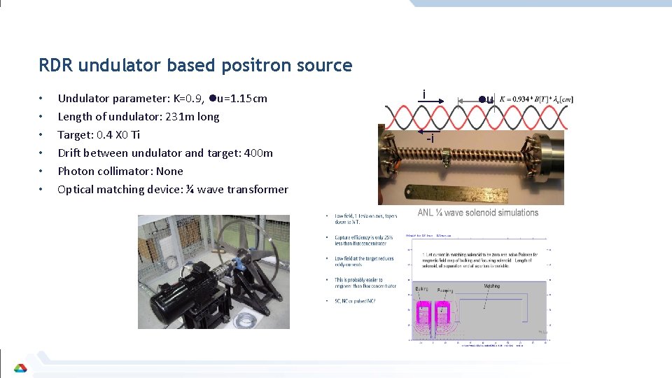 RDR undulator based positron source • • • Undulator parameter: K=0. 9, lu=1. 15